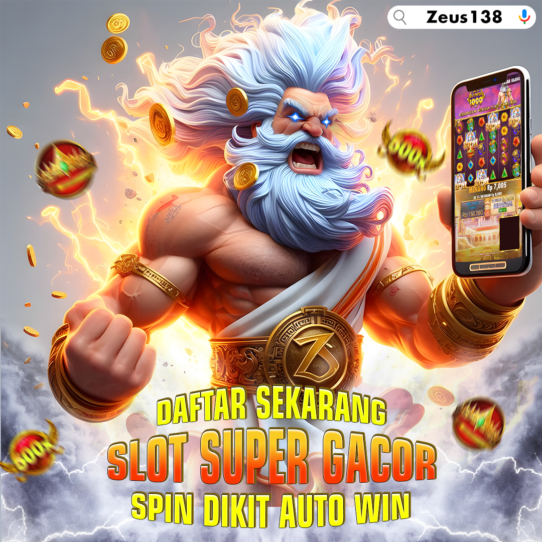 Zeus138: Daftar Slot Gacor dengan Bonus dan Jackpot Melimpah